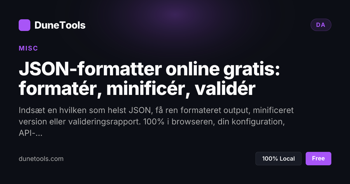JSON-formatter gratis - formatér, minificér, validér (2026) | DuneTools
