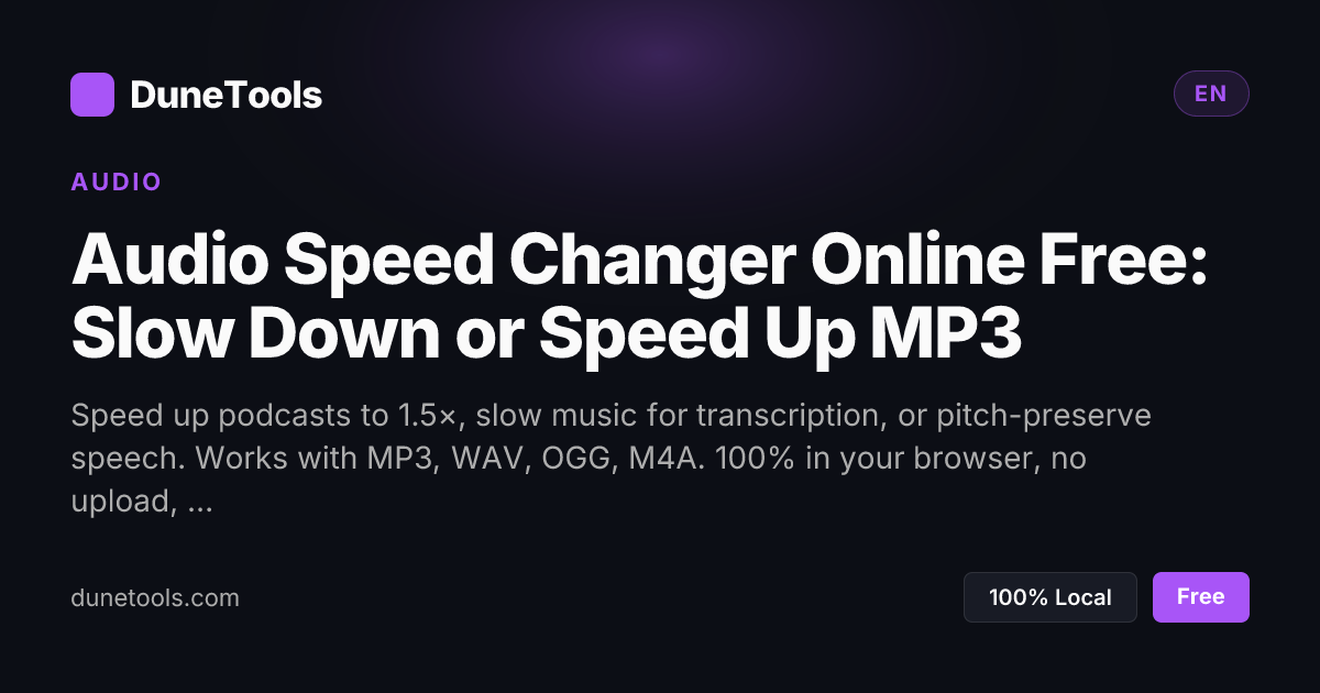 Audio Speed Changer Free – Slow/Fast MP3 (2026) | DuneTools