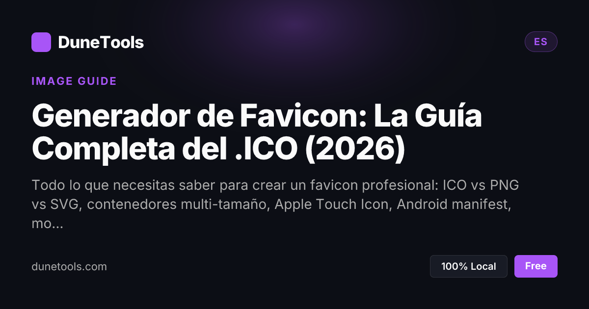 Generador de Favicon: La Guía Completa del .ICO (2026) | DuneTools