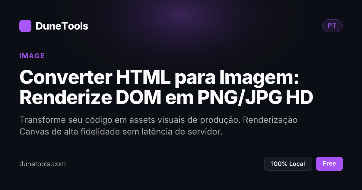 Converter HTML para Imagem Online Grátis - Renderize DOM em HD | DuneTools